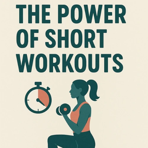 Day 45 – The Power of Short Workouts